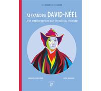 Alexandra David-neel, une exploratrice sur le toit du monde - Gwenaëlle Abolivier - A Dos D'ane - broché - Essai