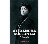 Alexandra Kollontai by Cathy Porter Cathy Porter (Auteur)