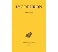 Alexandra - Lycophron - Belles Lettres - broché - Lettres