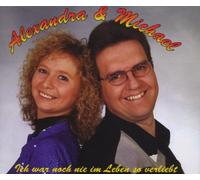 Alexandra & Michael - Ich war noch nie im Leben so verliebt