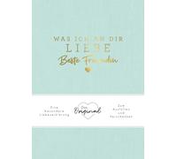 Alexandra Reinw Was ich an dir liebe, beste Freundin: Eine besondere Lie (Relié)