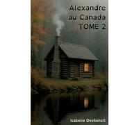 Alexandre au Canada tome 2: Aventures et Amitié version spéciale Enfants Ados DYS (dyslexiques)