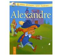 Alexandre (+ CD la chanson et l'histoire de mon prénom)