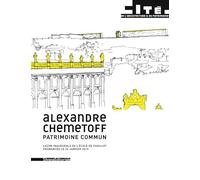 Alexandre Chemetoff : Patrimoine commun, leçon inaugurale de l'école Chaillot prononcé le 26 janvier 2010