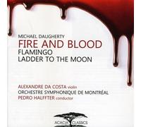 Alexandre da Costa - Michael Daugherty-Fire & Blood [Import]