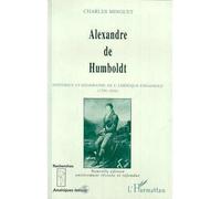 Alexandre de Humboldt - Historien et géographe de l'Amérique espagnole (1799-1804) - Charles Minguet - L'harmattan - Livre