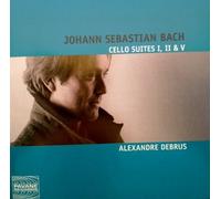 Alexandre Debrus - Cello Suites No. 1, 2 & 5