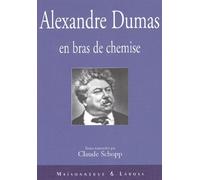Alexandre Dumas En Bras De Chemise