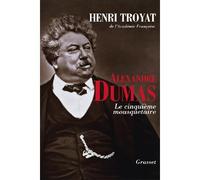 Alexandre Dumas - Henri Troyat - Grasset - broché - Biographie