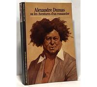Alexandre Dumas ou les Aventures d'un romancier
