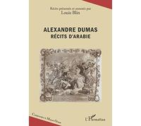 Alexandre Dumas: Récits d'Arabie