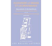 Alexandre Et Les Brahmanes - Les Moeurs Des Brahmanes De L'inde - Correspondance D'alexandre Et De Dindime