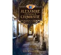 Alexandre et les fantômes de Carnoustie - A.E. Sebastien - Ada Eds - broché - Roman adolescent dès 13 ans