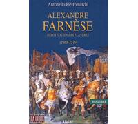 Alexandre farnese. heros italien des flandres (1468-1549)