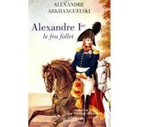 Alexandre Ier Le Feu Follet