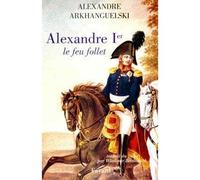 Alexandre Ier Le Feu Follet