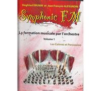 Symphonic fm vol.1 : eleve : cuivres et percussion --- formation musicale