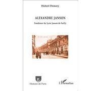 Alexandre Janson. Fondateur du lycée Janson de Sailly