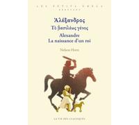 Alexandre - La Naissance D'un Roi
