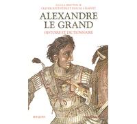 Alexandre le Grand : Histoire et Dictionnaire