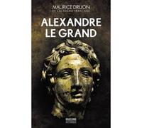 Maurice Druon – Alexandre le Grand – Roman – Poche – Bragelonne
