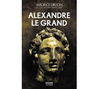Alexandre le Grand - Maurice Druon - Bragelonne - Poche - Roman