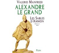 Alexandre le Grand, tome 2 : Les sables d'Amon