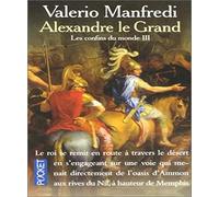 Alexandre le Grand, tome 3 : Les Confins du monde