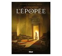 Alexandre - L'épopée - Tome 01 - David Chauvel - Glénat - cartonné - Bande dessinée