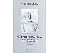 Alexandre Manceau: Le Dernier Amour de George Sand