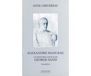 Alexandre Manceau. Le Dernier Amour De George Sand
