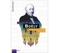Alexandre P-F Boely - Francois-Sappey - Bleu Nuit Eds - broché - Essai