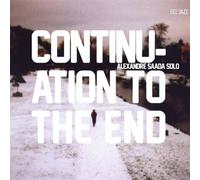 Alexandre Saada - Continuation To The End