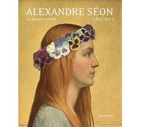 Alexandre Séon La beauté idéale 1855-1917 - Collectif - Silvana Editoriale - broché - Monographie