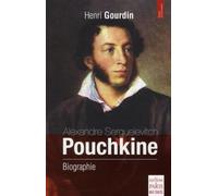 Alexandre Sergueïevitch Pouchkine: Biographie