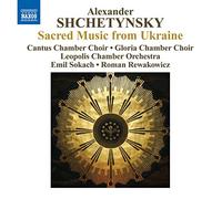 Alexandre Shchetinski – Nouvelle musique sacrée d'Ukraine – NAXOS