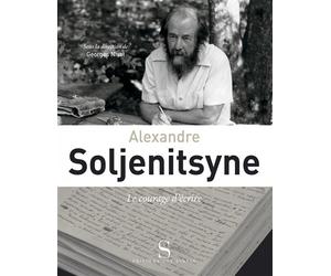 Alexandre Soljenitsyne [exposition, musée de la fondation Ma Le courage d'écrire - Georges Nivat - Des Syrtes Eds - relié - Essai
