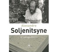 Alexandre Soljenitsyne, Le Courage D'écrire