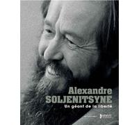 Alexandre Soljénitsyne, un géant de la Liberté ! - Collectif - Invenit - relié - Biographie
