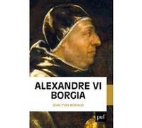 Alexandre VI Borgia Jean-Yves Boriaud (Auteur)