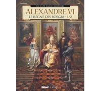 Simona Mogavino – Alexandre VI : Le Règne des Borgia – Tome 01 – Glénat