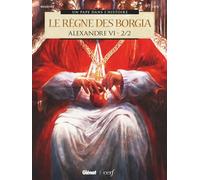 Alexandre VI - Tome 02 Le Règne des Borgia 2/2 - Bernard Lecomte - Glénat bd - ebook (ePub illustré) - Bande dessinée