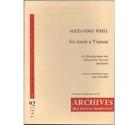 Alexandre Weill : Six mois à Vienne, et témoignages sur Gérard de Nerval (1838-1840) [Broché] Jean Richer