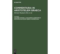 Alexandri In Aristotelis Meteorologicorum Libros Commentaria