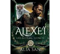 Alexeï Liée au Clan - Le Pacte - Alia San - Bookelis - broché - Roman