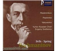 Alexei Maslennikov - Rachmaninov - Bells, Spring - Maslennikov, Pisarenko, Yakovenko, Yurlov Russian Choir, Evgeny Svetlanov (UK Import)