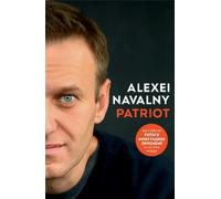 Alexei Navalny PATRIOT (Relié)