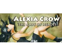 Alexia Crow and the Cave of Heroes (PC)