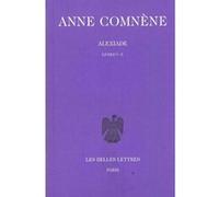 Alexiade. Tome II : Livres V-X Anne Comnène (Auteur), Bernard Leib (Edité par)