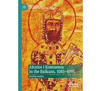 Alexios I Komnenos in the Balkans, 1081-1095